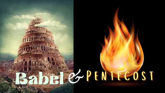 Babel and Penetecost